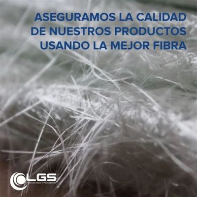 ¿Fibra de Fibras de Vidrio: Una Maravilla de Resistencia y Versatilidad?